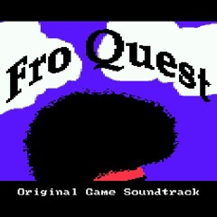 You Have Arrived (Fro Quest 1 Theme)