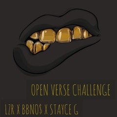 LZR X BBNO$ X STAYCE G - OPEN VERSE CHALLENGE