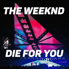 The Weeknd - Die For You - Live - Legend Of the Fall Tour