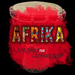 Springs Ft. Di Hooligan - Afrika