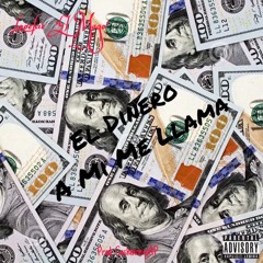 EL DINERO A MI ME LLAMA [PROD. CASHMONEYAP]