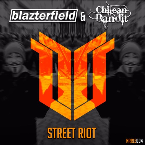 Blazterfield & Chilean Bandit - Street Riot