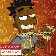 Just A Wrap [Instrumental] - Kodak Black