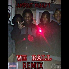 Jumpout Munchy - We Ball Remix