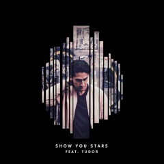 Sistek - Show You Stars feat. Tudor
