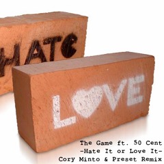 The Game ft. 50 Cent - Hate It or Love It (Cory Minto & Preset Remix)