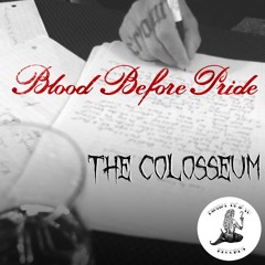 Blood Before Pride: The Colosseum
