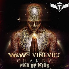 W&W & Vini Vici Chakra vs Fuked Up Kids (Armin Van Buuren intro) [Tay Remake]