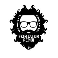 Forever (Hipster Broking) Remix