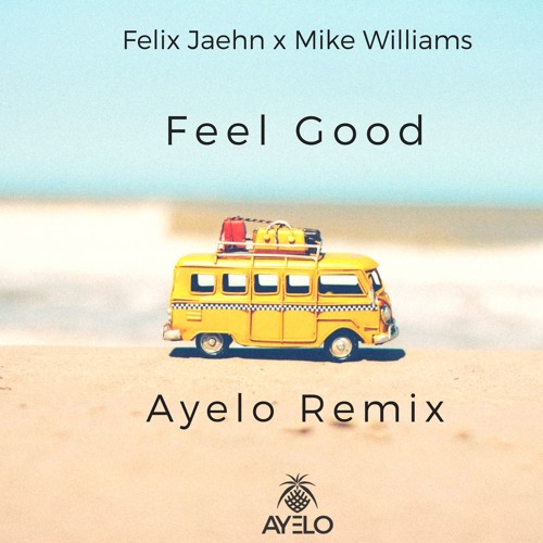 Feel Good (Ayelo Remix)