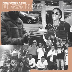 Playa Hate - King Combs X CYN (Kai Ca$h, ShaqnLivin)Prod. CYN Tank