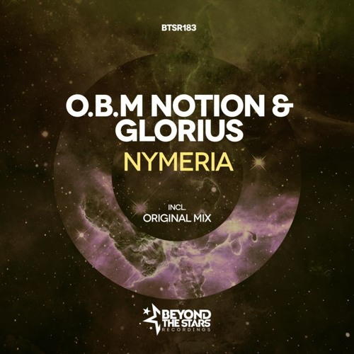 O.B.M Notion & Glorius - Nymeria (Original Mix) *OUT NOW*