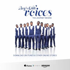 02. BOYS WITH VOICES - THE JOURNEY BEGINS - SIYAKUBONGA