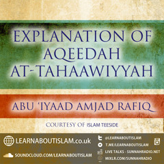 Aqeedah at-Tahaawiyyah - Lesson 01||Abu Iyaad Amjad Rafiq| Islaam Teeside