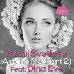 Pavel Svetlove Feat. Dina Eve - Around Me (Alexey Kryuchkov Remix)