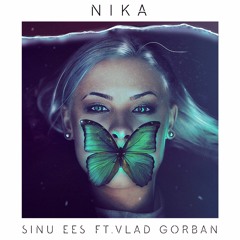 NIKA feat. Vlad Gorban - Sinu Ees