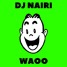 DJ NAIRI-WAOO(ORIGINAL MIX)