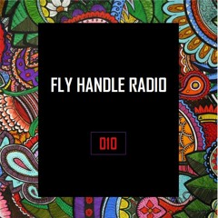 Fly Handle Radio - Episode 010