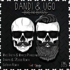 Dandi & Ugo - Break Bass (Mike Väth & Marco Piangiamore Remix)