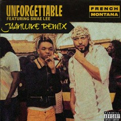 French Montana - Unforgettable Ft. Swae Lee (Jaanluke Remix)