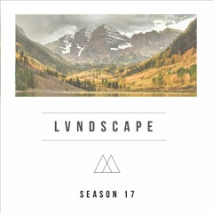 LVNDSCAPE - Season 17