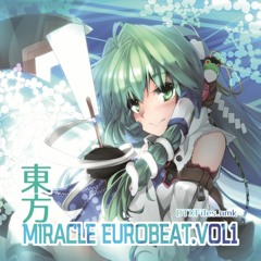 東方Miracle Eurobeat Vol.1 Teaser NonStop by:sato.