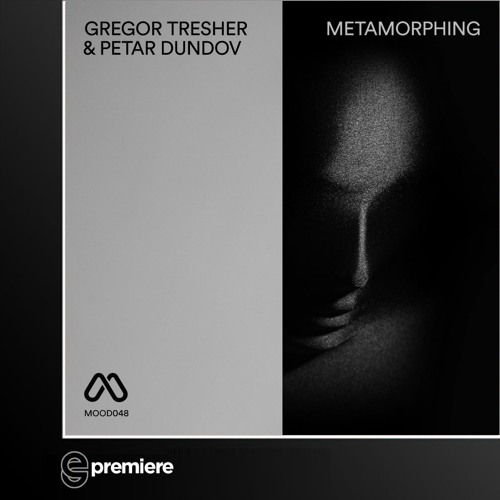 Premiere: Gregor Tresher & Petar Dundov - Metamorphing - Mood Records