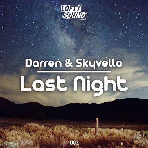 Darren & Skyvello - Last Night [Free Download]