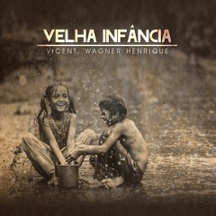 Tribalistas - Velha Infancia - Wagner Henrique, VICENT [[FREE DOWNLOAD]]