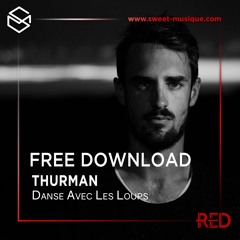 FREE DL : Thurman - Danse Avec Les Loups