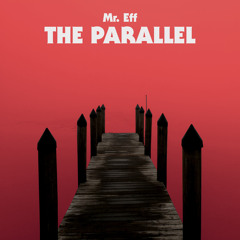 (GD028) - Mr Eff - The Parallel (Preview)