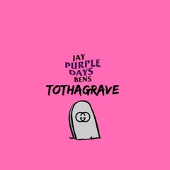 To Tha Grave     (PROD- XANAJI)