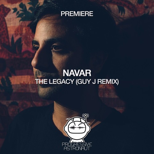 PREMIERE: Navar - The Legacy (Guy J Remix) [EDGE]