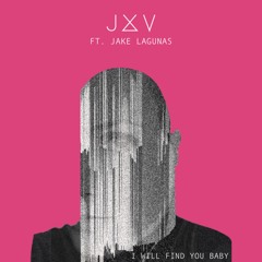 I Will Find You Baby (Feat. Jake Lagunas)
