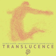 George Livanos, Nikos Diamantopoulos, Giannis Jovolos - Translucence