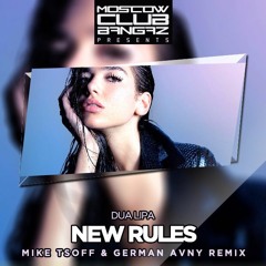 Dua Lipa - New Rules (Mike Tsoff & German Avny Remix)