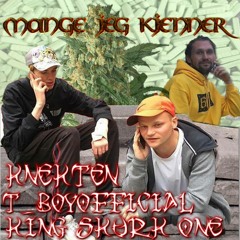 Knekten - Mange Jeg Kjenner (feat. t_boy & KingSkurkOne)
