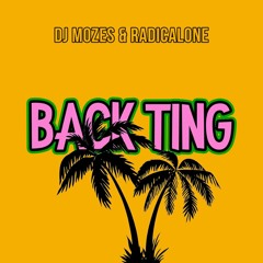 Back Ting w/ Radical One