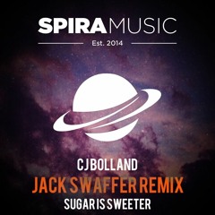 CJ Bolland - Sugar Is Sweeter (Jack Swaffer Remix) [Free Download]