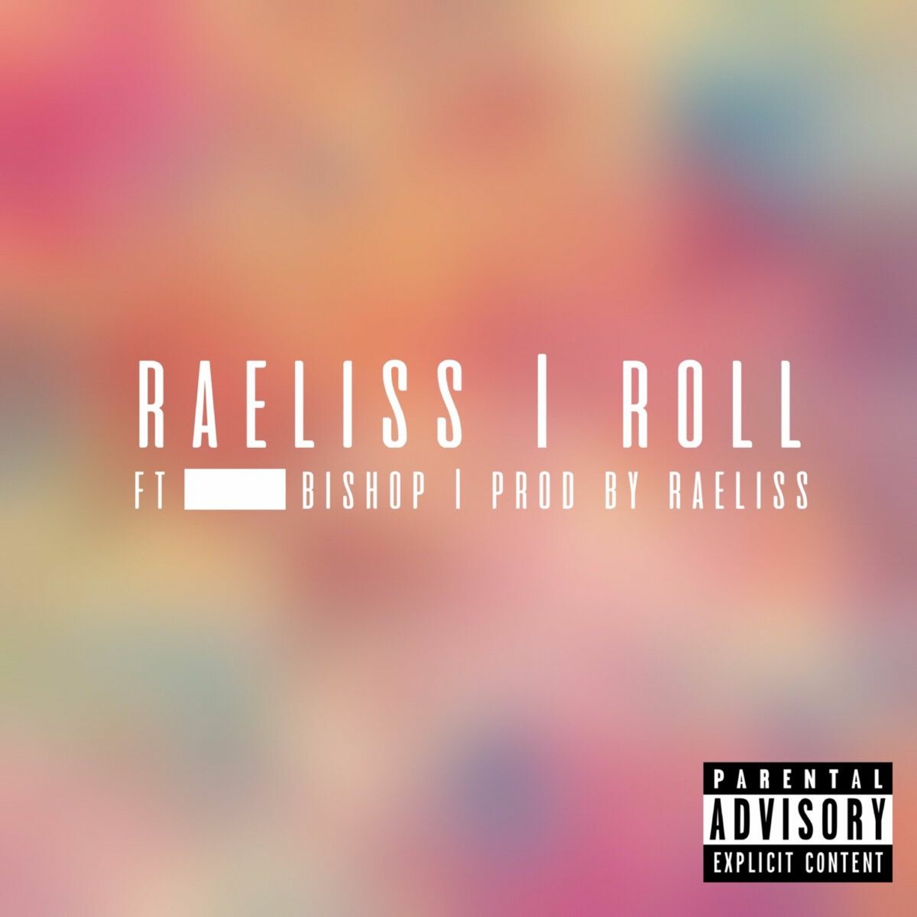 Roll - Raeliss Ft.  Bishop episode artwork