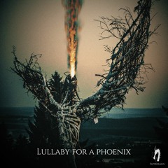 Lullaby For A Phoenix