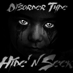 Disorder Type - Hide'n Seek [FREE DOWNLOAD]