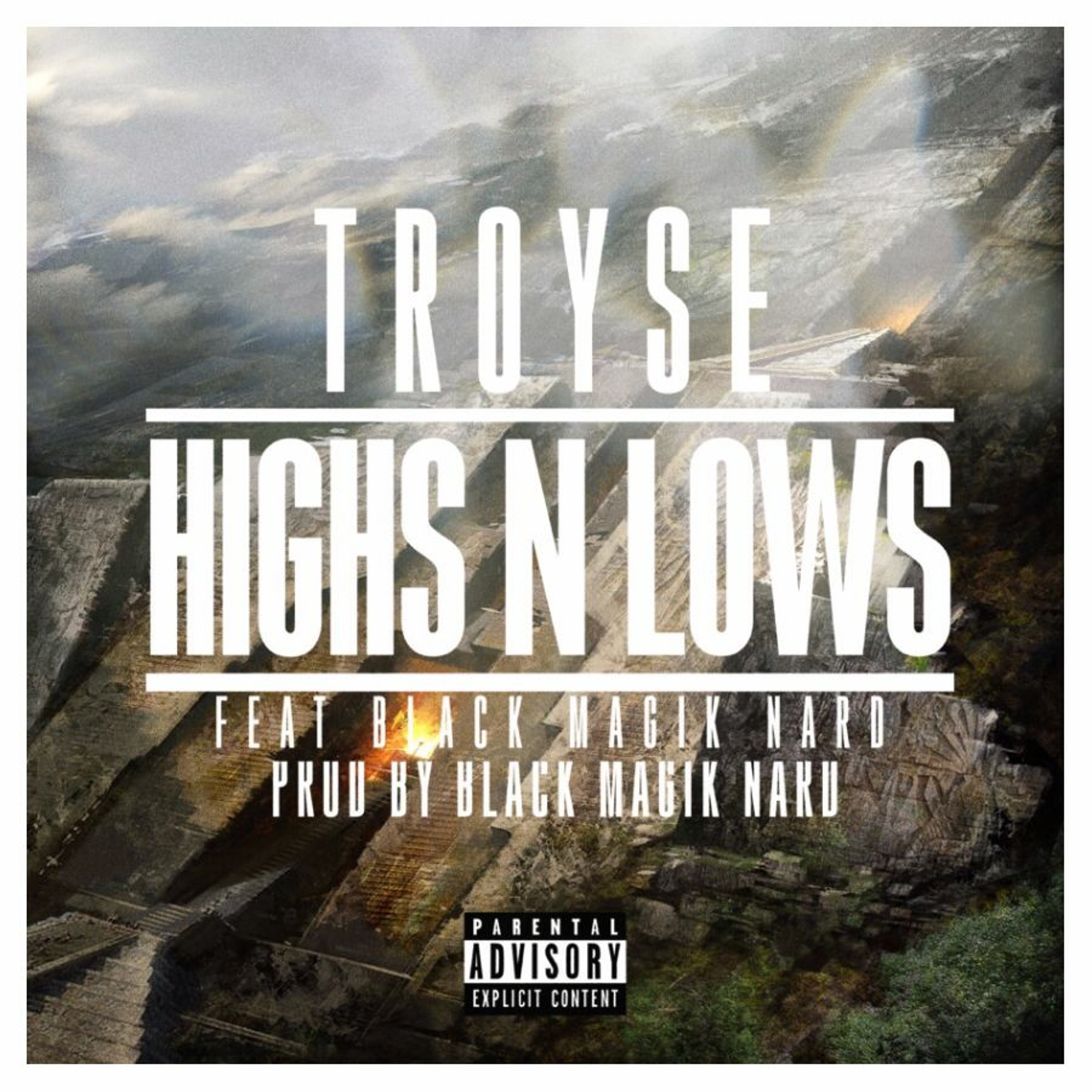 Highs N Lows - Troyse Ft. BlackmagikNard episode artwork