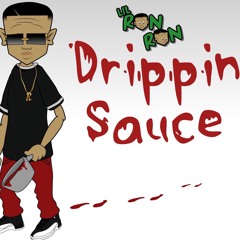 Lil Ron Ron "Dripping Sauce"