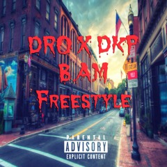 B.a.m Freestyle - Famous Dro - DKP