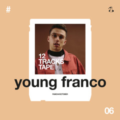 12 TRACKS TAPE + Fabich + Young Franco (#06)