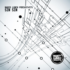 Naked Lunch PODCAST #275 - SIN SIN