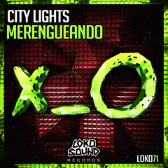 City Lights - Merengueando (Original Mix) [OUT NOW]
