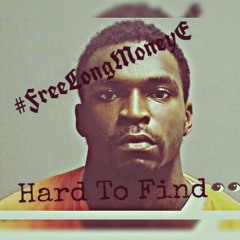 Long Money E - Hard To Find