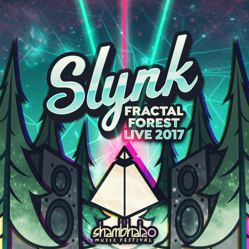 Slynk - LIVE @ Shambhala Fractal Forest (2017)